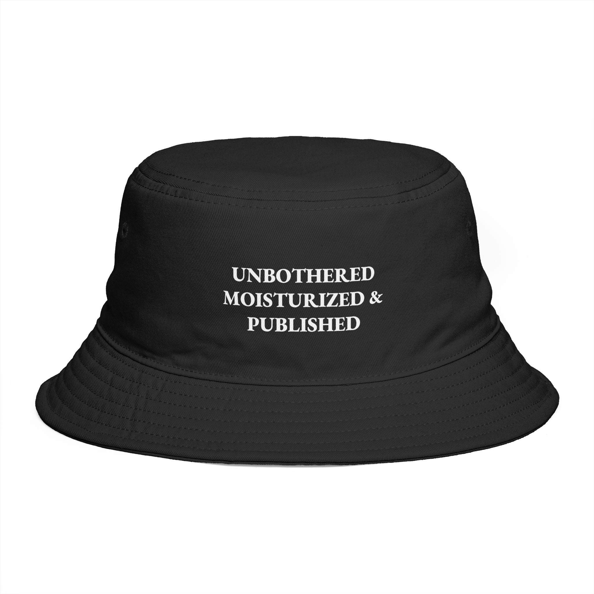 Unbothered Moisturized & Polished Bucket Hat — Funny Self-Care Sun Hat