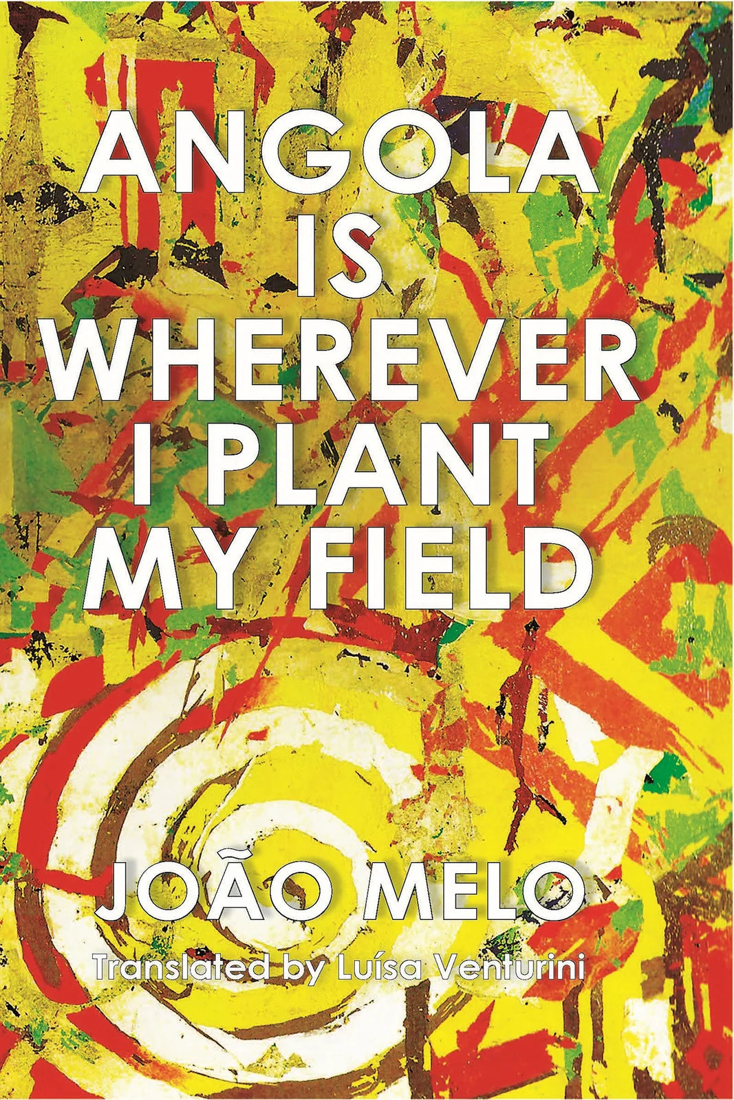 Angola is Wherever I Plant My Field cover